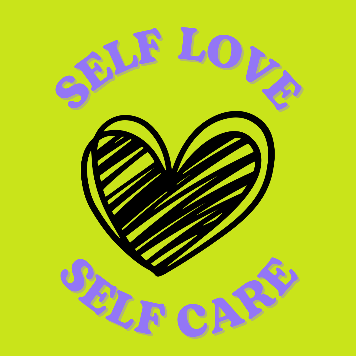 Self Love , Self Care "say it" sticker