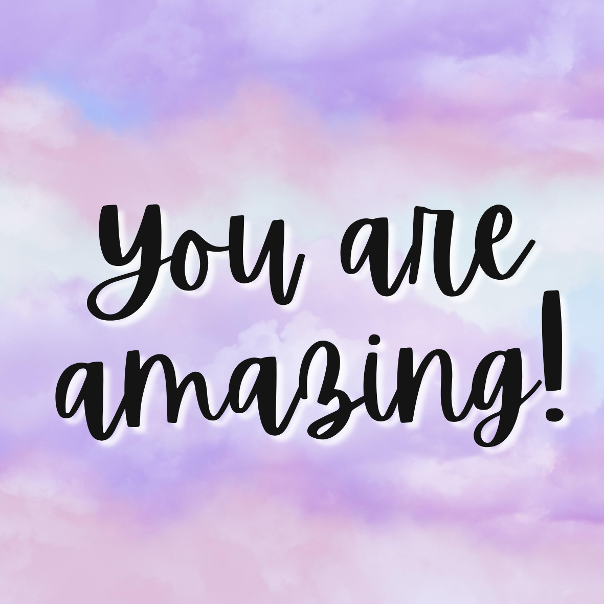 You Are Amazing "say it" sticker